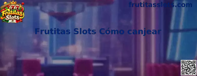 Guía visual para canjear códigos de Frutitas Slots