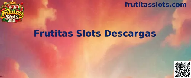 Frutitas Slots Descargas Oficial