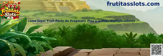 Explicación de cómo jugar Fruit Party de Pragmatic Play y activar multiplicadores