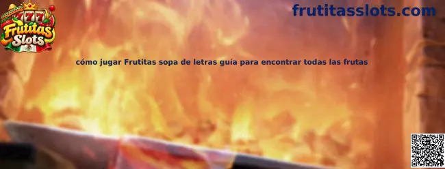 Guía visual para jugar Frutitas sopa de letras y localizar palabras de frutas en una cuadrícula