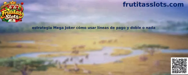 Explicación de estrategia Mega Joker cómo usar líneas de pago y doble o nada