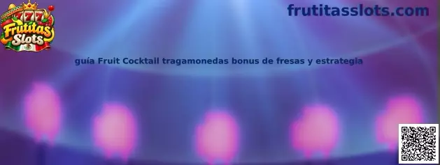 Ilustración de la tragamonedas Fruit Cocktail, sus símbolos de frutas y la mecánica del bonus de fresas