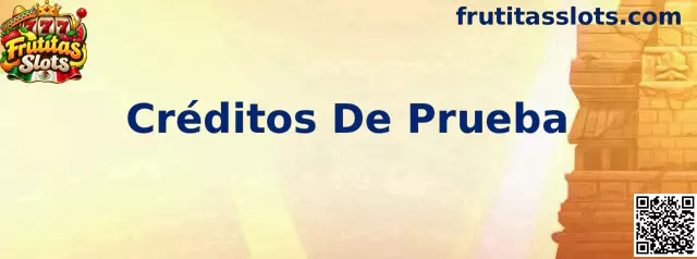 Guía de Créditos De Prueba de Frutitas Slots