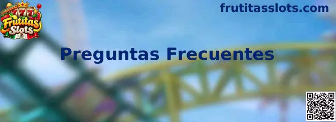 Centro de ayuda y Preguntas Frecuentes de Frutitas Slots