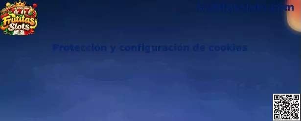 Protección y configuración de cookies en Frutitas Slots