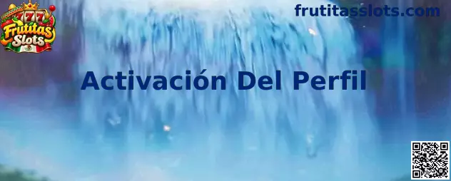Activación Del Perfil en Frutitas Slots