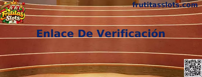 Enlace De Verificación Frutitas Slots
